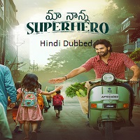 Maa Nanna Superhero (2024) Hindi Dubbed Full Movie Watch Online HD Print Free Download