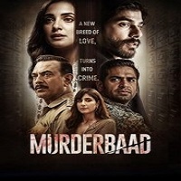Murderbaad (2025) Hindi Full Movie Watch Online HD Print Free Download