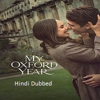 My Oxford Year (2025) Hindi Dubbed Full Movie Watch Online HD Print Free Download