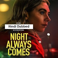 Night Always Comes (2025) Hindi Dubbed Full Movie Watch Online