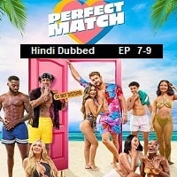 Perfect Match (2025 Ep 7-9) Hindi Dubbed Season 3 Watch Online