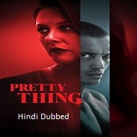 Pretty Thing (2025) Hindi Dubbed Full Movie Watch Online HD Print Free Download