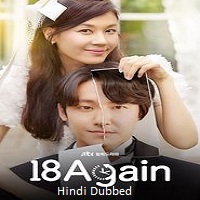 18 Again (2020) Hindi Dubbed Season 1 Complete Watch Online HD Print Free Download