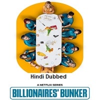Billionaires Bunker (2025) Hindi Dubbed Season 1 Complete Watch Online