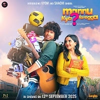 Mannu Kya Karegga (2025) Hindi Full Movie Watch Online