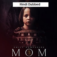 Mom (2025) Hindi Dubbed Full Movie Watch Online