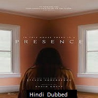 Presence (2024) Hindi Dubbed