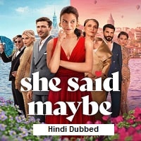 She Said Maybe (2025) Hindi Dubbed Full Movie Watch Online