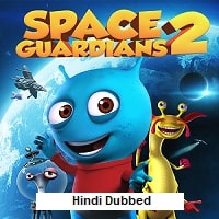 Space Guardians 2 (2018) Hindi Dubbed Full Movie Watch Online HD Print Free Download