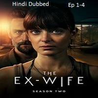 The Ex-Wife (2025 Ep 1-4) Hindi Dubbed Season 2 Watch Online HD Print Free Download