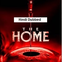 The Home (2025) Hindi Dubbed Full Movie Watch Online
