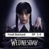 Wednesday (2025 Ep 5-8) Hindi Dubbed Season 2 Watch Online HD Print Free Download