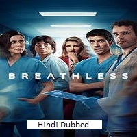 Breathless (2025) Hindi Dubbed Season 2 Complete Watch Online HD Print Free Download