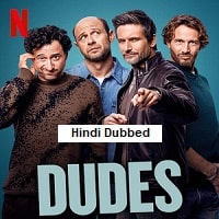 Dudes (2025) Hindi Dubbed Season 1 Complete Watch Online