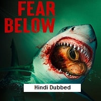 Fear Below (2025) Hindi Dubbed Full Movie Watch Online HD Print Free Download