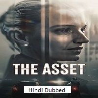 The Asset (2025) Hindi Dubbed Season 1 Complete Watch Online HD Print Free Download