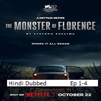 The Monster of Florence (2025 Ep 1-4) Hindi Dubbed Season 1 Watch Online HD Print Free Download