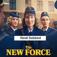The New Force (2025) Hindi Dubbed Season 1 Complete Watch Online