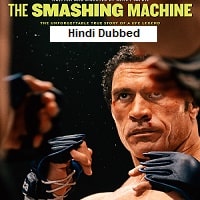 The Smashing Machine (2025) Hindi Dubbed Full Movie Watch Online