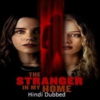 The Stranger in My Home (2025) Hindi Dubbed