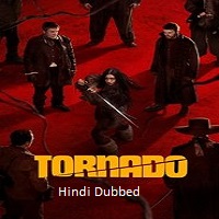 Tornado (2025) Hindi Dubbed Full Movie Watch Online HD Print Free Download