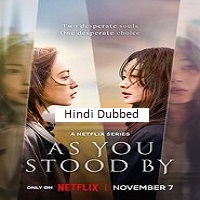 As You Stood By (2025) Hindi Season 1 Complete
