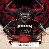 Bison Kaalamaadan (2025) Hindi Dubbed Full Movie Watch Online HD Print Free Download
