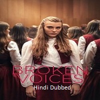 Broken Voices (2025) Hindi Dubbed