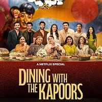 Dining with the Kapoors (2025) Hindi Full Movie Watch Online HD Print Free Download