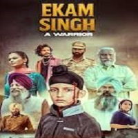 Ekam Singh: A Warrior (2025) Punjabi Full Movie Watch Online HD Print Free Download