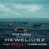 Heweliusz (2025) Hindi Dubbed Season 1 Complete