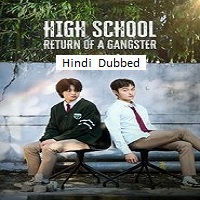 High School Return of a Gangster (2025) Hindi Dubbed Season 1 Complete