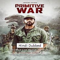 Primitive War (2025) Hindi Dubbed