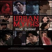 Urban Myths (2022) Hindi Dubbed Full Movie Watch Online HD Print Free Download