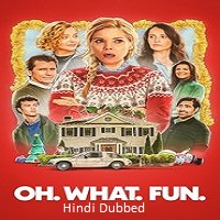 Oh What Fun (2025) Hindi Dubbed