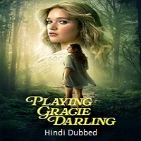 Playing Gracie Darling (2025) Hindi Dubbed Season 1 Complete
