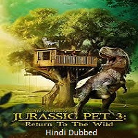 The Adventures of Jurassic Pet Return to the Wild (2024) Hindi Dubbed