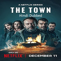 The Town (2025) Hindi Dubbed Season 1 Complete