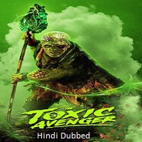 The Toxic Avenger (2025) Hindi Dubbed Full Movie Watch Online HD Print Free Download