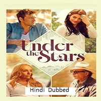 Under the Stars (2025) Hindi Dubbed