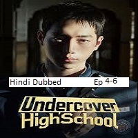 Undercover High School (2025 Ep 4-6) Hindi Dubbed Season 1 Watch Online HD Print Free Download