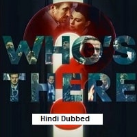 Whos There (2022) Hindi Dubbed Full Movie Watch Online