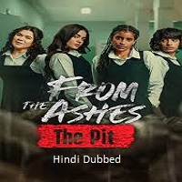 From the Ashes: The Pit (2026) Hindi Dubbed
