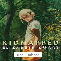 Kidnapped: Elizabeth Smart (2026) Hindi Dubbed Full Movie Watch Online HD Print Free Download