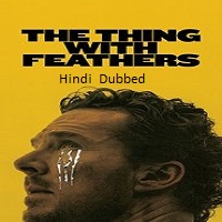 The Thing with Feathers (2025) Hindi Dubbed