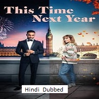 This Time Next Year (2024) Hindi Dubbed Full Movie Watch Online HD Print Free Download