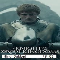 A Knight of the Seven Kingdoms (2026 Ep 03) Hindi Dubbed Season 1