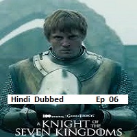 A Knight of the Seven Kingdoms (2026 Ep 06) Hindi Dubbed Season 1
