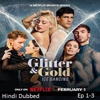Glitter & Gold Ice Dancing (2026 Ep 1-3) Hindi Dubbed Season 1