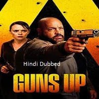 Guns Up (2025) Hindi Dubbed